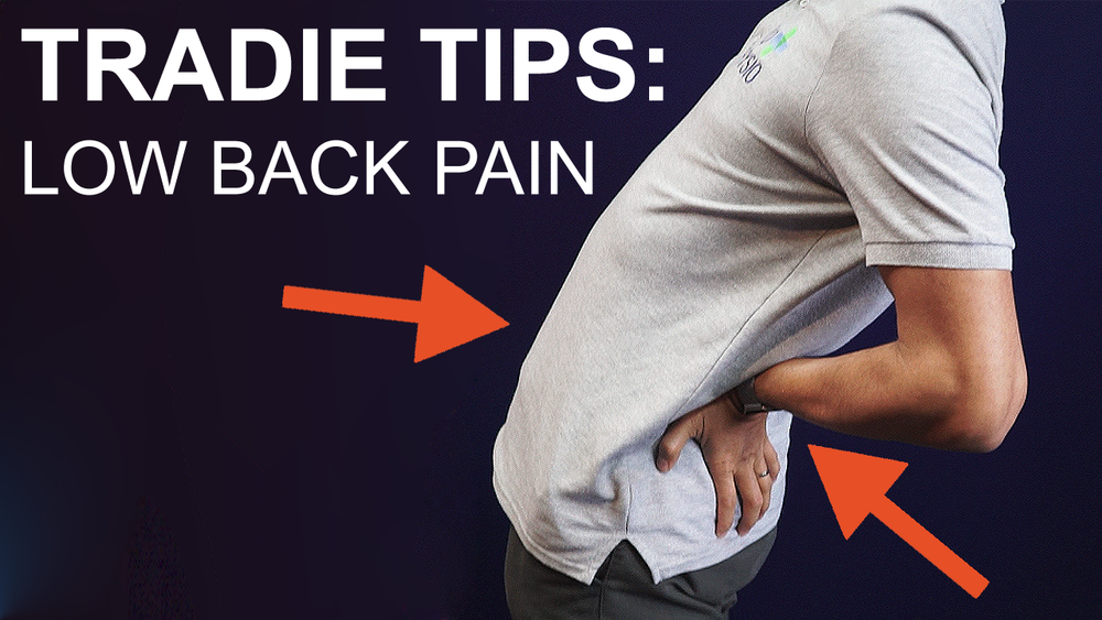 Tradie Tips #1 Low Back Pain
