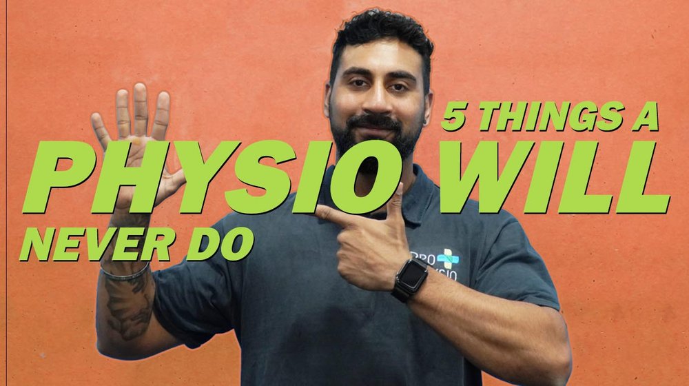 5 Things A Physio Will Never Do